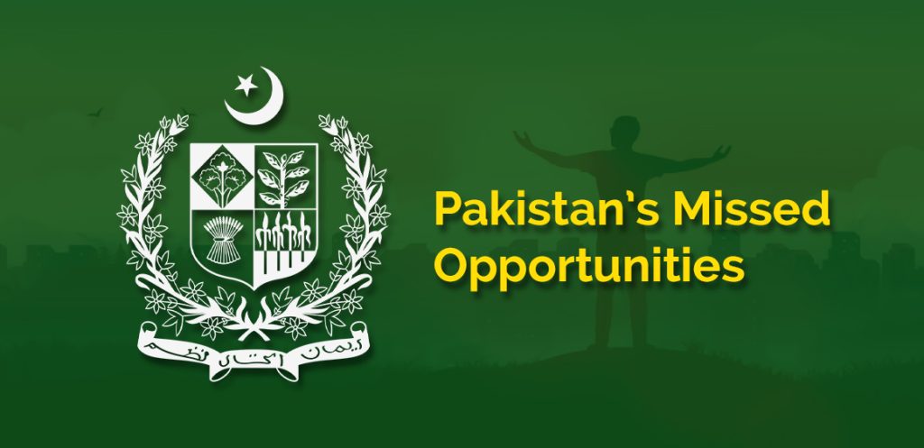 Pakistan’s Missed Opportunities